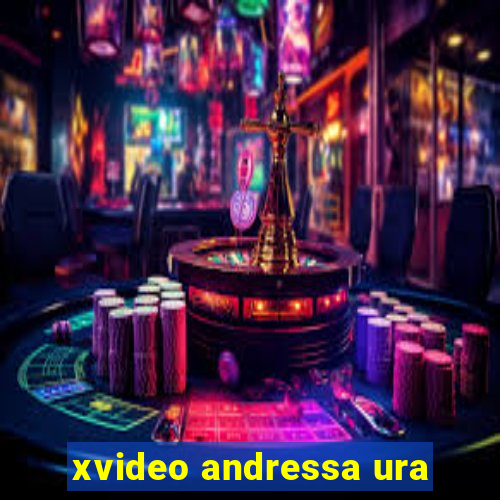 xvideo andressa ura